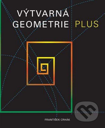 Výtvarná geometrie plus - František Crhák - obrázek 1