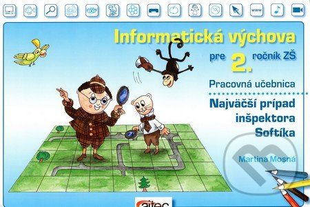 Informatická výchova pre 2. ročník základných škôl (Pracovná učebnica) - Martina Mosná - obrázek 1
