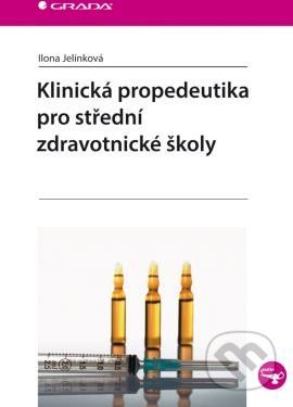 Klinická propedeutika pro střední zdravotnické školy - Ilona Jelínková - obrázek 1