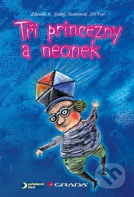Tři princezny a neonek - Zdeněk K. Slabý, Jiří Fixl - obrázek 1