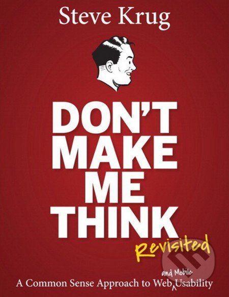 Don't Make Me Think: Revisited - Steve Krug - obrázek 1