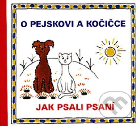 O pejskovi a kočičce - Jak psali psaní - Josef Čapek - obrázek 2