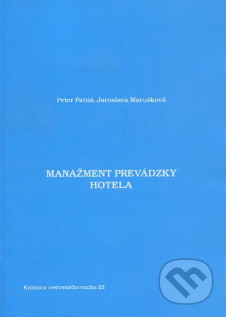 Manažment prevádzky hotela - Peter Patúš, Jaroslava Marušková - obrázek 1
