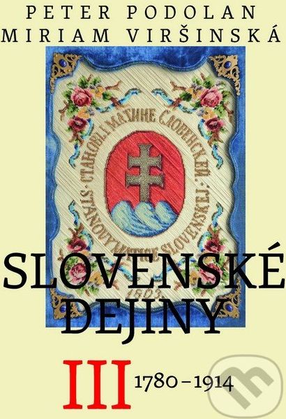 Slovenské dejiny III - Peter Podolan, Miriam Viršinská - obrázek 1