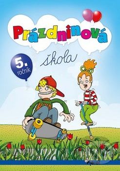 Prázdninová škola 5. ročník - Ľubica Kohániková, Naděžda Rusňáková, Jana Striničová - obrázek 1