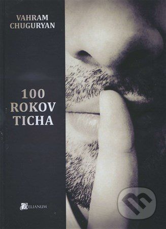 100 rokov ticha - Vahram Chuguryan - obrázek 1