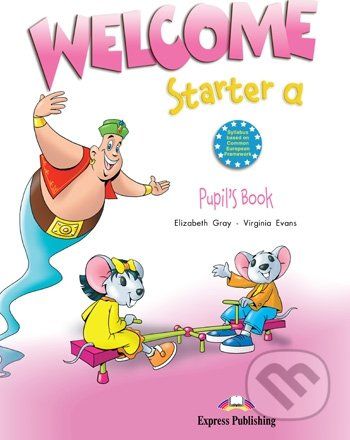 Welcome Starter A: Pupil's Book - Elizabeth Gray, Virginia Evans - obrázek 1