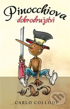 Pinocchiova dobrodružství - Carlo Lorenzi Collodi - obrázek 1