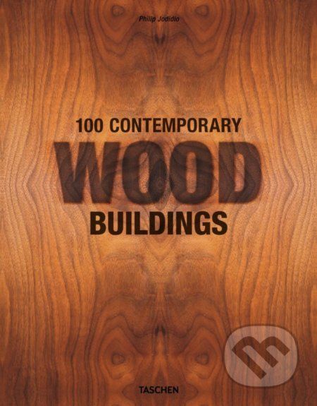 100 Contemporary Wood Buildings - Philip Jodidio - obrázek 1