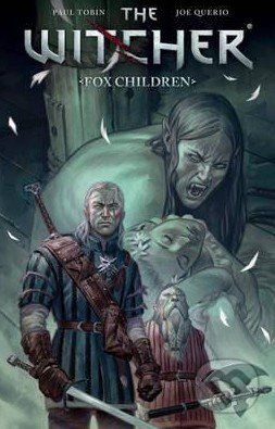 The Witcher: Fox Children - Paul Tobin - obrázek 1