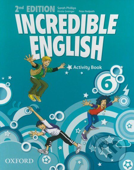 Incredible English 6: Activity Book - Sarah Phillips, Kristie Granger, Peter Redpath - obrázek 1