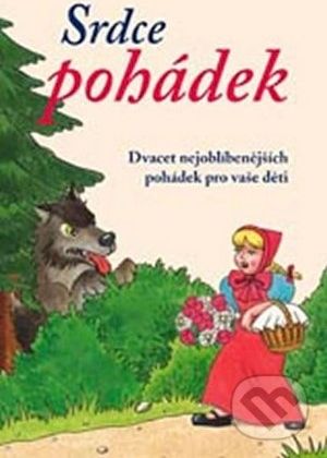 Srdce pohádek: Dvacet nejoblíbenějších pohádek pro vaše děti - Magdalena Wagnerová - obrázek 2