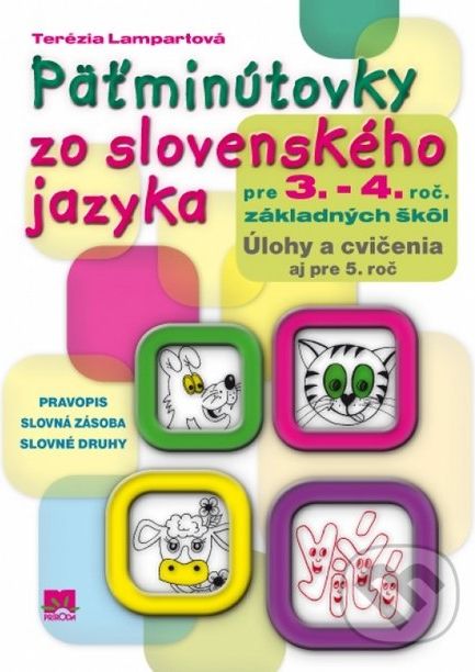 Päťminútovky zo slovenského jazyka pre 3.- 4. ročník základných škôl - Terézia Lampartová - obrázek 1