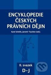 Encyklopedie českých právních dějin II. - Karel Schelle, Jaromír Tauchen - obrázek 1