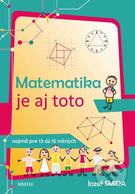 Matematika je aj toto ( pre 8. až 9. ročník ZŠ) - Jozef Smida - obrázek 1