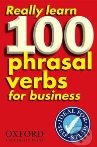 Really Learn 100 Phrasal Verbs for Business - Dilys Parkinson - obrázek 1