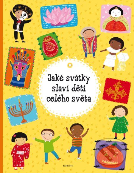 Jaké svátky slaví děti z celého světa - Helena Haraštová a Pavla Hanáčková uni - obrázek 1