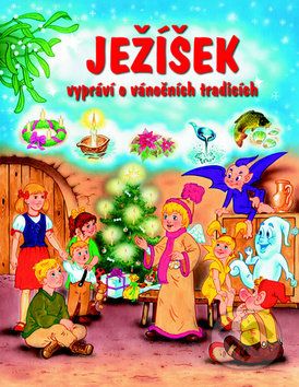 Ježíšek vypráví o vánočních tradicích - Pavel Baštýř, František Ber, Stanislav Hájek (ilustrácie) - obrázek 1