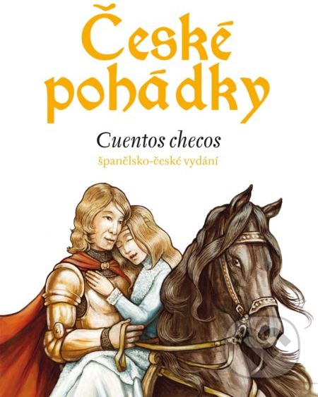 České pohádky - španělština - Enrique Gutiérrez Rubio, Eva Mrázková, Atila Vörös (ilustrácie) - obrázek 1