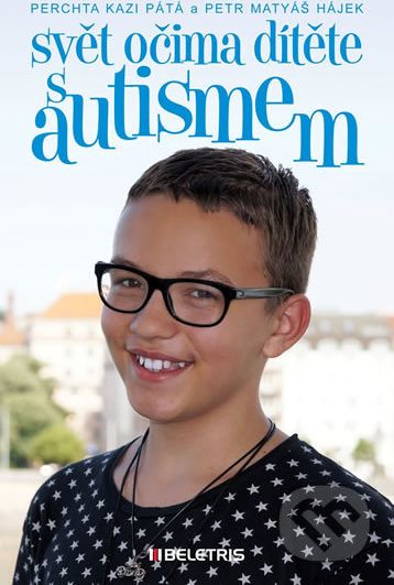 Svět očima dítěte s autismem - Perchta Kazi Pátá, Petr Matyáš Hájek - obrázek 1