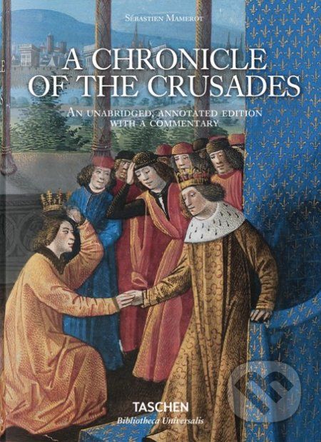 A Chronicle of the Crusades - Danielle Quéruel, Sébastien Mamerot - obrázek 1