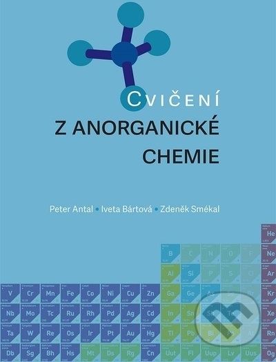 Cvičení z anorganické chemie - Peter Antal, Iveta Bártová, Zdeněk Smékal - obrázek 1