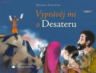 Vyprávěj mi o Desateru - Bruno Ferrero - obrázek 1