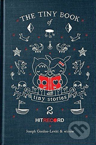 The Tiny Book of Tiny Stories (Volume 2) - Joseph Gordon-Levitt - obrázek 1