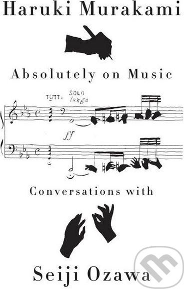 Absolutely on Music - Haruki Murakami, Seiji Ozawa - obrázek 1