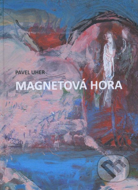 Magnetová hora - Pavel Uher - obrázek 1