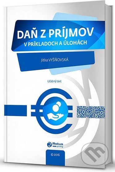 Daň z príjmov v príkladoch a úlohách - Jitka Vyšňovská - obrázek 1