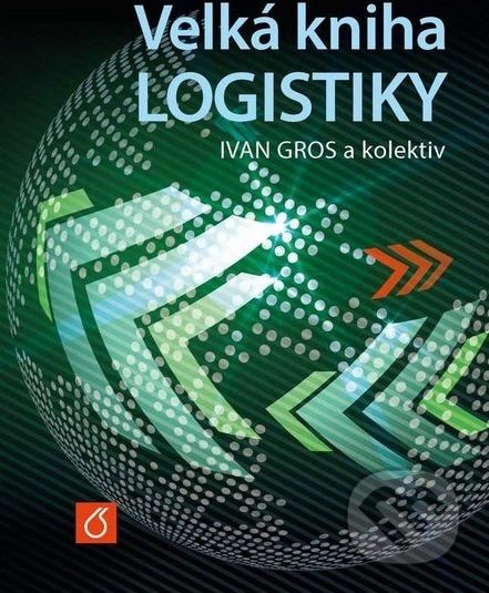 Velká kniha logistiky - Ivan Gros - obrázek 1