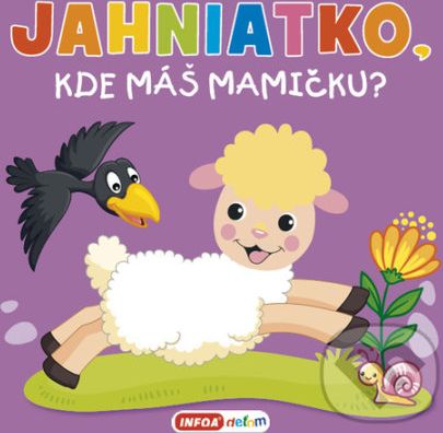 Jahniatko, kde máš mamičku? - INFOA - obrázek 1