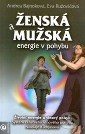 Ženská a mužská energie v pohybu - Andrea Bajnoková, Eva Ružovičová - obrázek 1