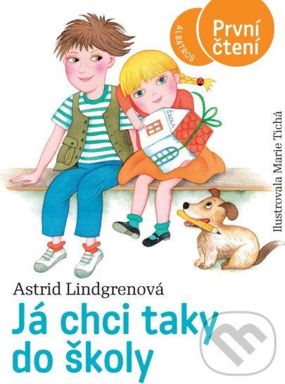 Já chci taky do školy - Astrid Lindgren, Marie Tichá (ilustrátor) - obrázek 1