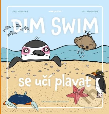 Dim Swim se učí plavat - Linda Kolaříková, Edita Makovcová, Lenka Dřízhalová (ilustrátor) - obrázek 1