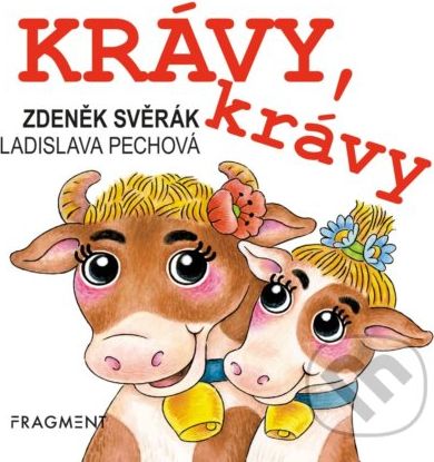 Krávy, krávy - Zdeněk Svěrák, Ladislava Pechová (ilustrátor) - obrázek 1