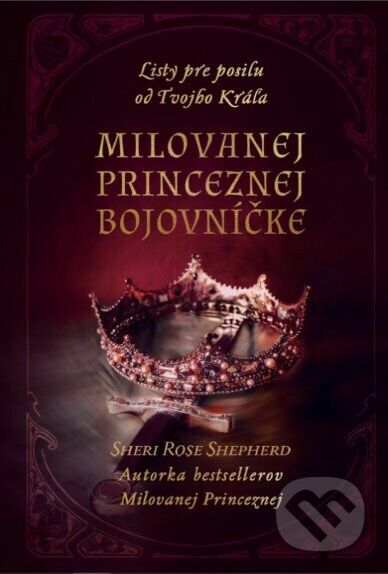 Milovanej Princeznej bojovníčke - Sheri Rose Shepherd - obrázek 1