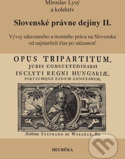 Slovenské právne dejiny II. - Miroslav Lysý, kolektív autorov - obrázek 1
