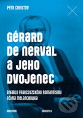 Gérard de Nerval a jeho dvojenec - Petr Christov - obrázek 1