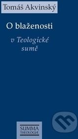 O blaženosti v Teologické sumě - Tomáš Akvinský - obrázek 2