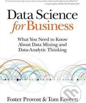 Data Science for Business - Foster Provost, Tom Fawcett - obrázek 1