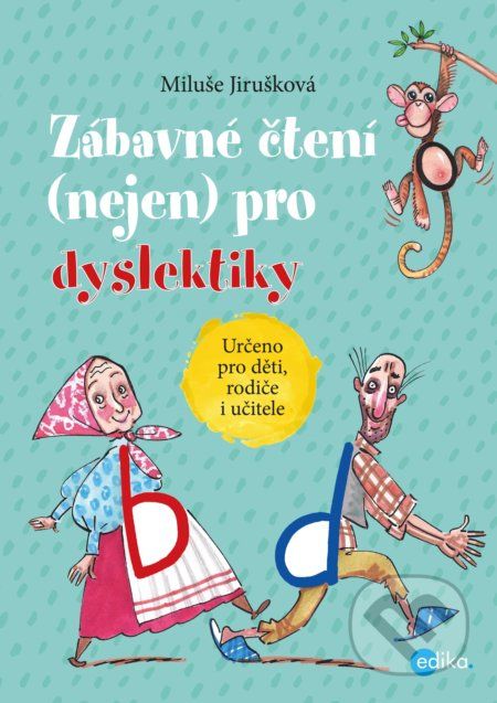 Zábavné čtení (nejen) pro dyslektiky - Miluše Jirušková, Aleš Čuma (ilustrátor) - obrázek 1