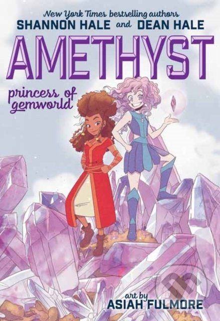 Amethyst: Princess of Gemworld - Shannon Hale, Dean Hale, Asiah Fulmore (ilustrátor) - obrázek 1
