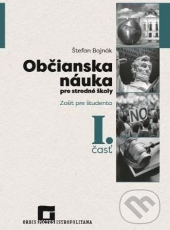 Občianska náuka pre stredné školy 1. časť (zošit pre študenta) - Štefan Bojnák - obrázek 1