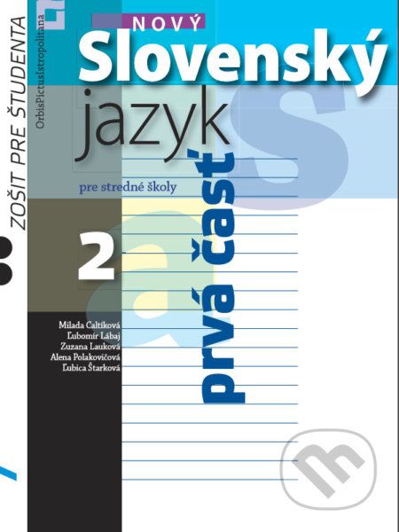 Nový Slovenský jazyk 2 pre stredné školy (zošit pre študenta) - Milada Caltíková a kolektív - obrázek 1