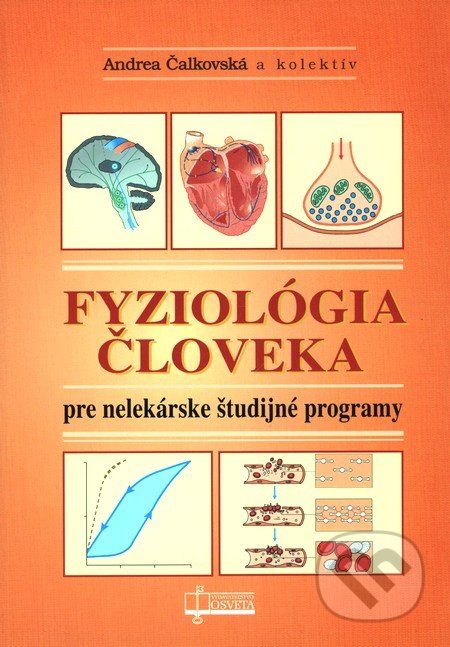 Fyziológia človeka pre nelekárske študijné programy - Andrea Čalkovská a kolektív - obrázek 1
