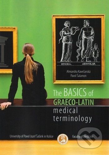 The Basic of Graeco Latic Medical Terminology - Alexandra Kavečenská - obrázek 1