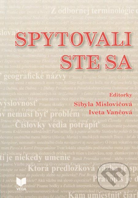 Spytovali ste sa - Sibyla Mislovičová (editor), Iveta Vančová (editor) - obrázek 1