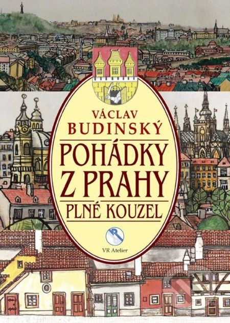 Pohádky z Prahy plné kouzel - Václav Budinský, Václav Rytina (Ilustrátor) - obrázek 1